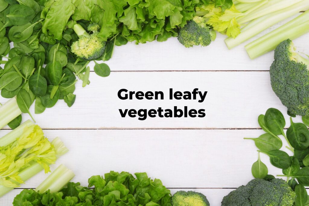 Green Leafy Vegetables